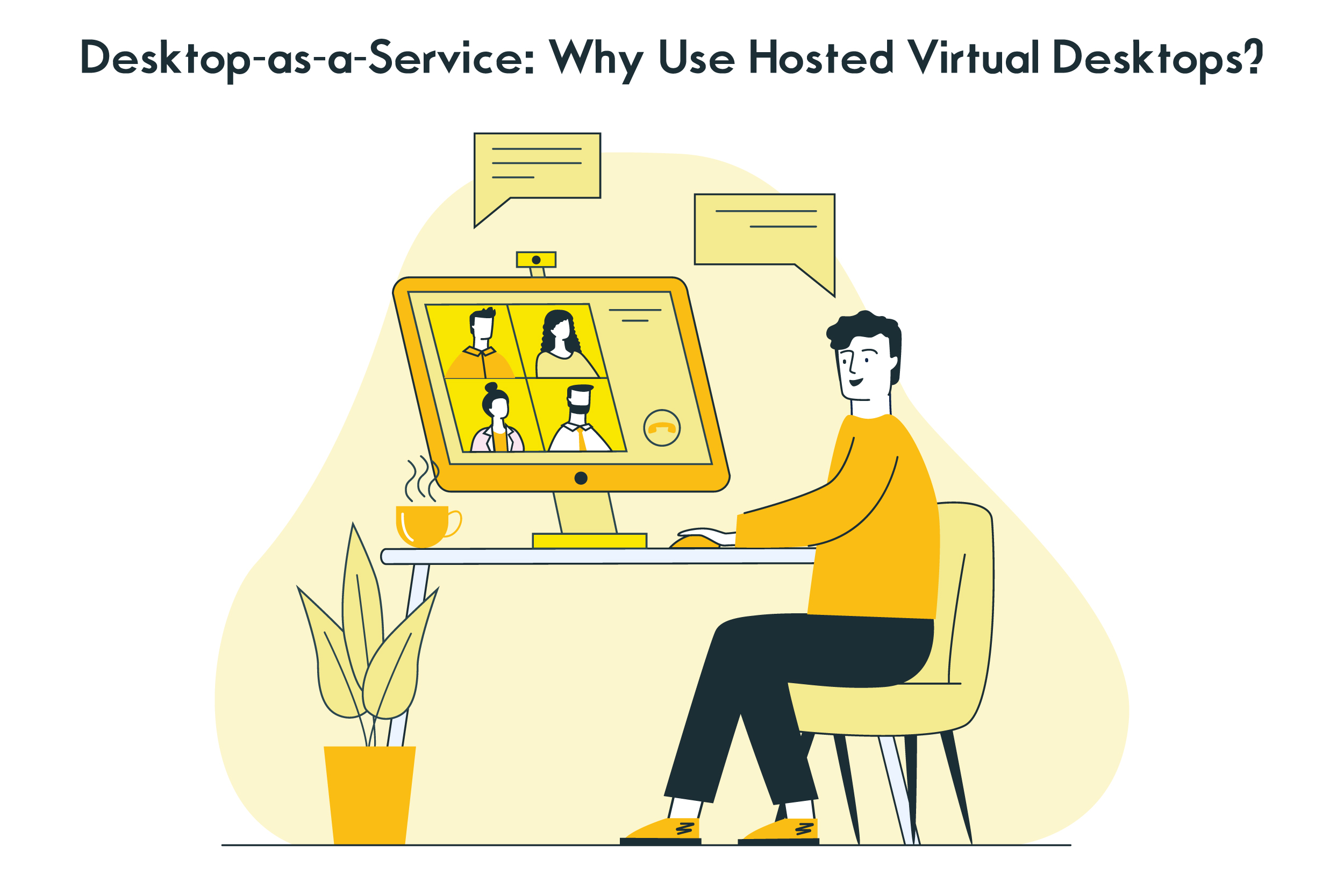 Desktop as a Service: Why Use Hosted Virtual Desktops?